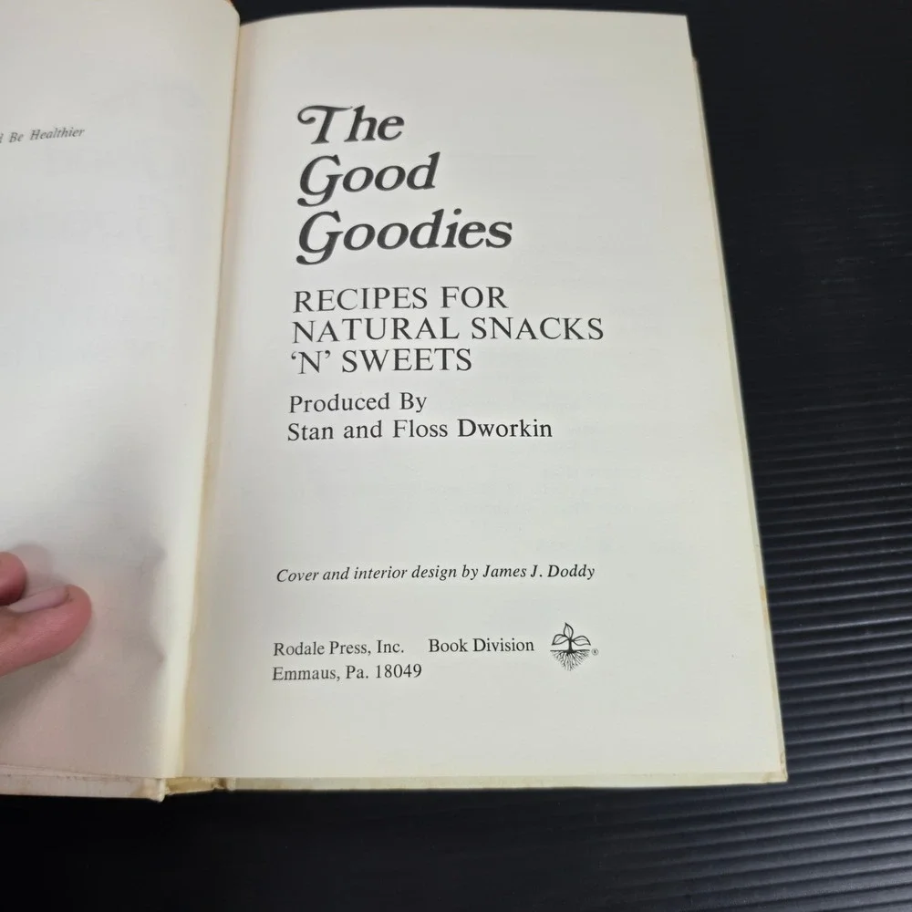 The Good Goodies Recipes for Natural Snacks Sweets Stan Floss Dworkin Rodale HC